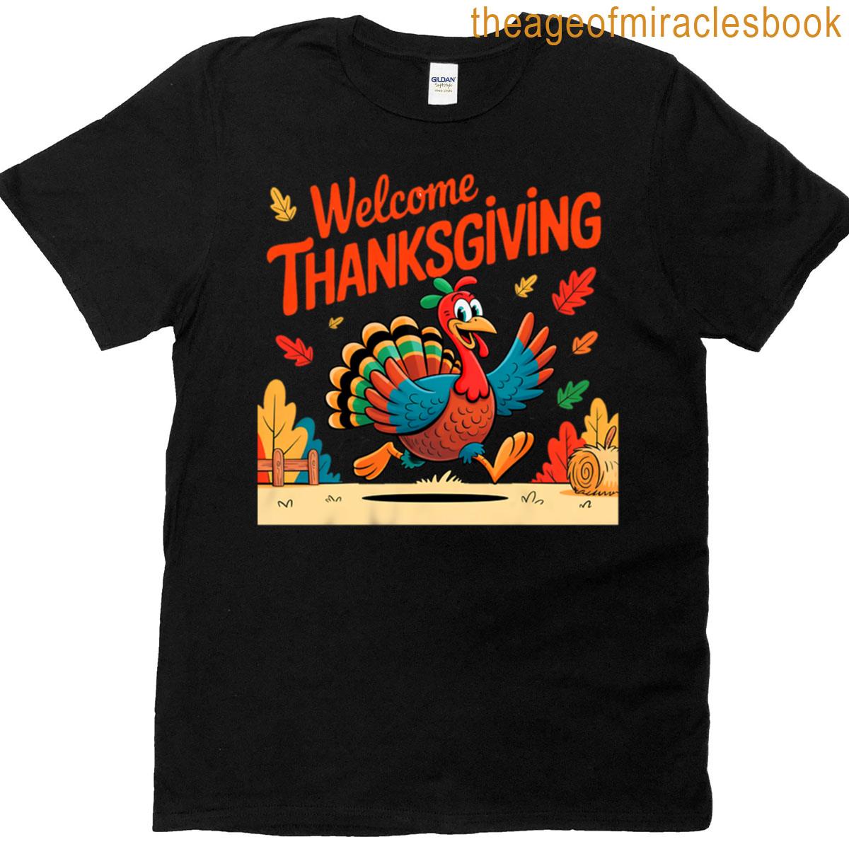 Welcome Thanksgiving T-shirt Welcome Thanksgiving T-shirt