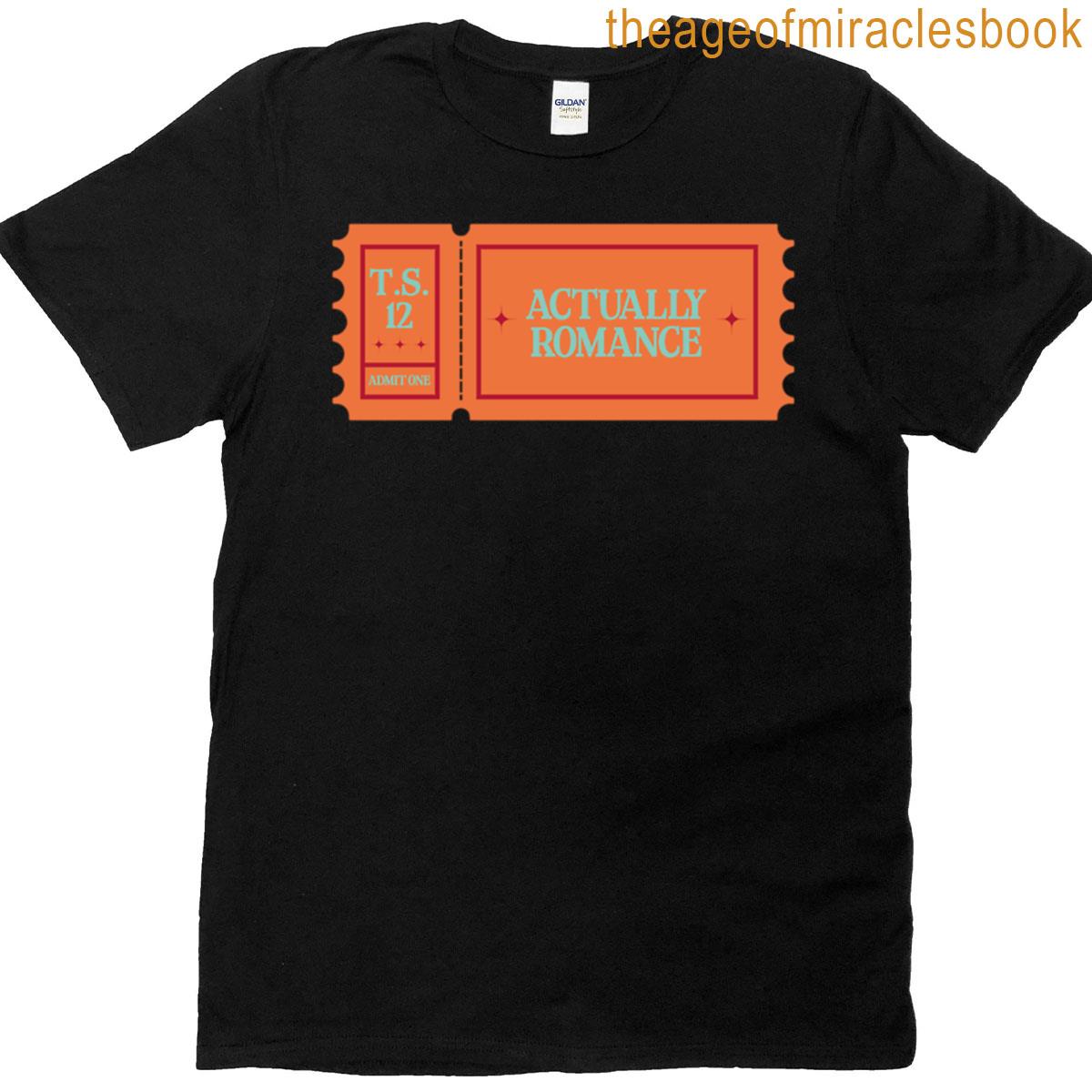 Actually Romantic Admit One Ticket Tloas T-shirt