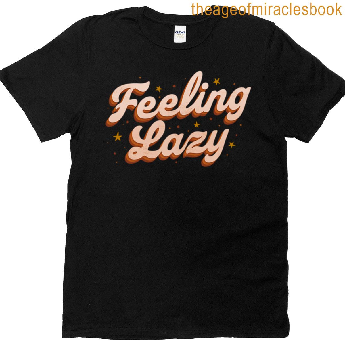 Feeling Lazy By Tobe Fonseca T-shirt
