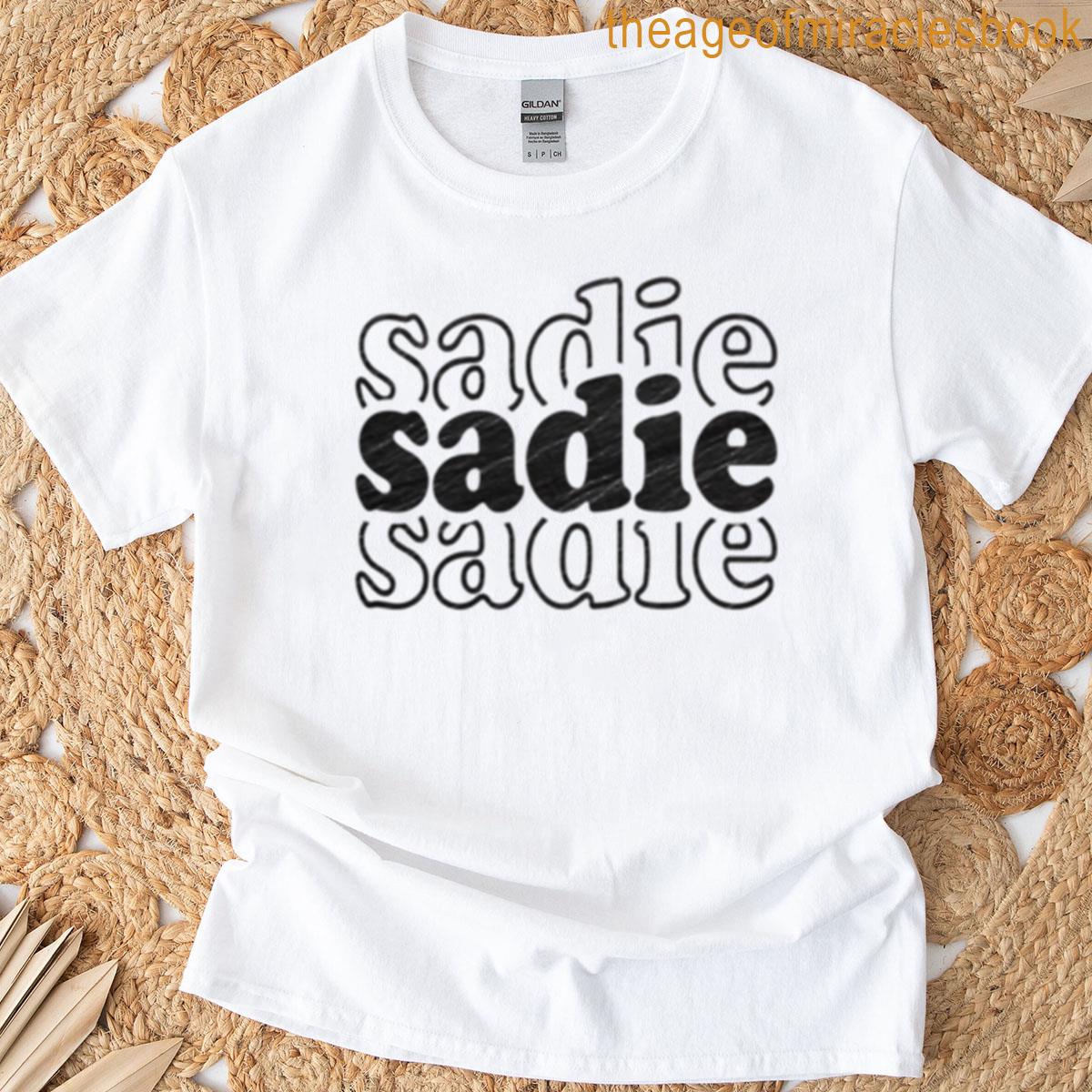 Sadie Name Personalized T-shirt