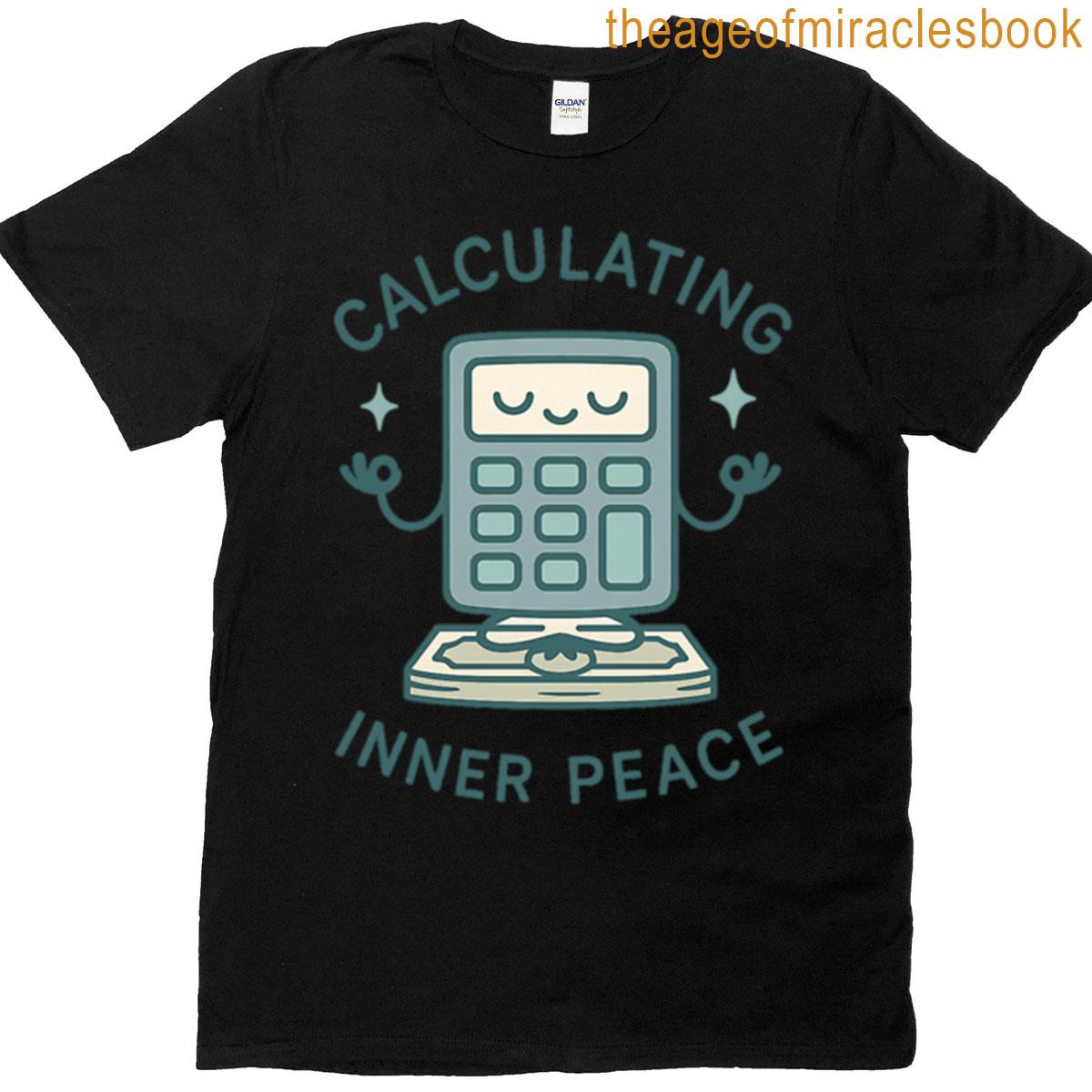 Calculating Inner Peace Meditating Calculator Meme T-shirt