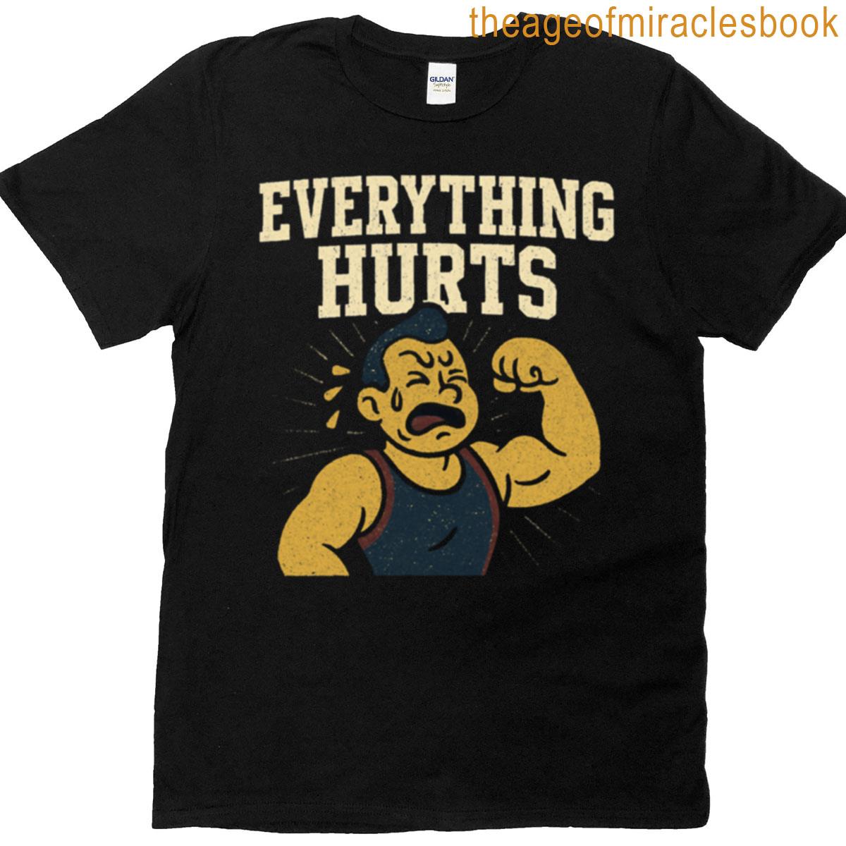 Everything Hurts Retro Gym Meme Distressed T-shirt
