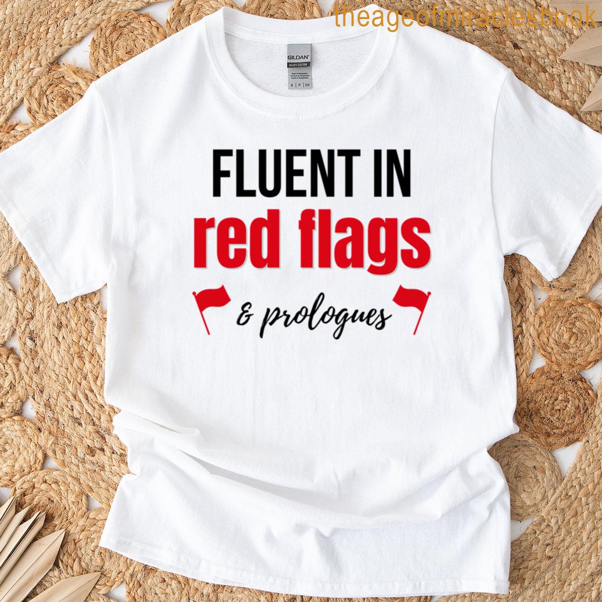 Fluent In Red Flags Prologues Bookish Humor Romance Reader Meme T-shirt