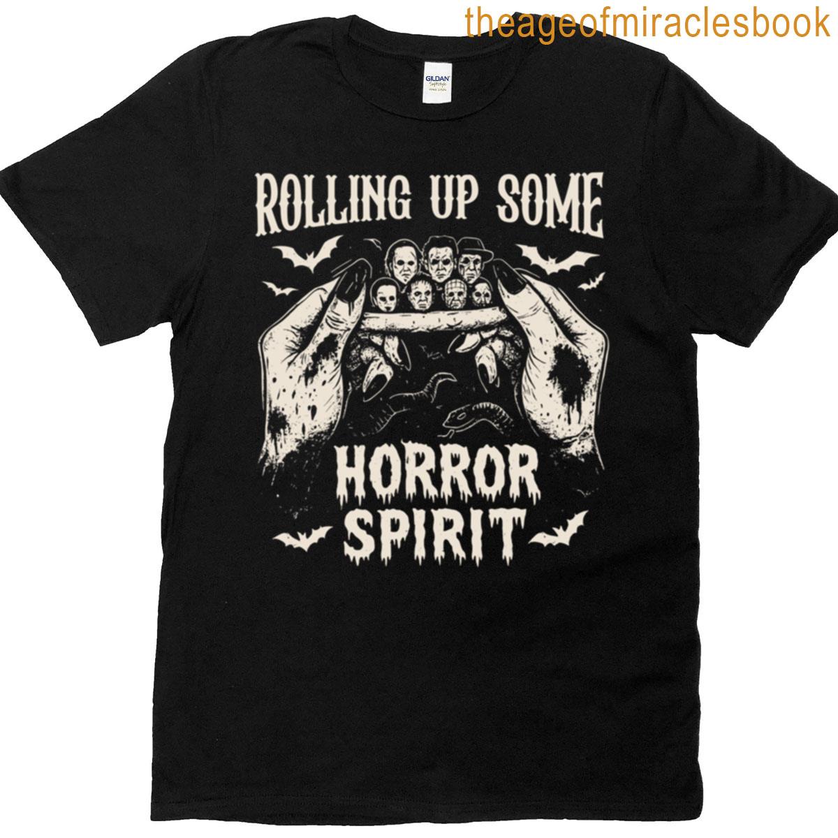 Rolling Up Some Horror Spirit T-shirt