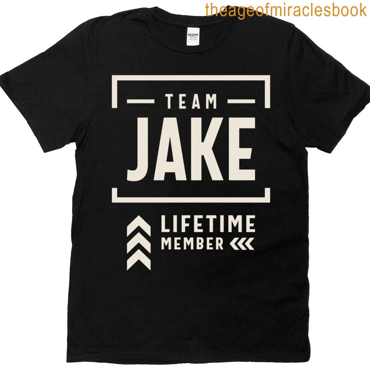 Team Jake Lifetime Member Jake Name T-shirt