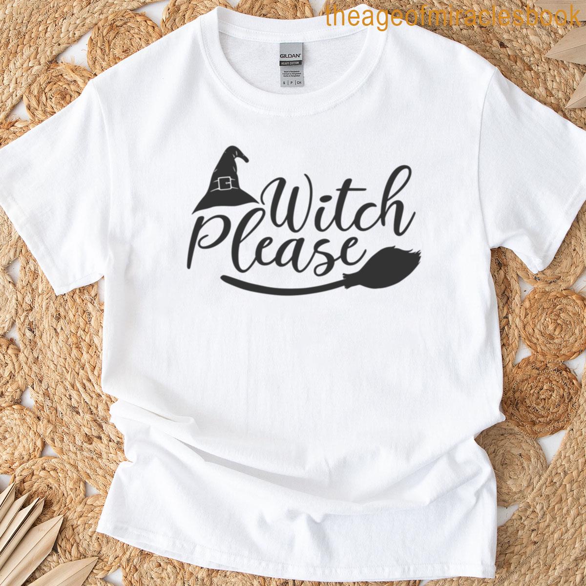 Witch Please T-shirt
