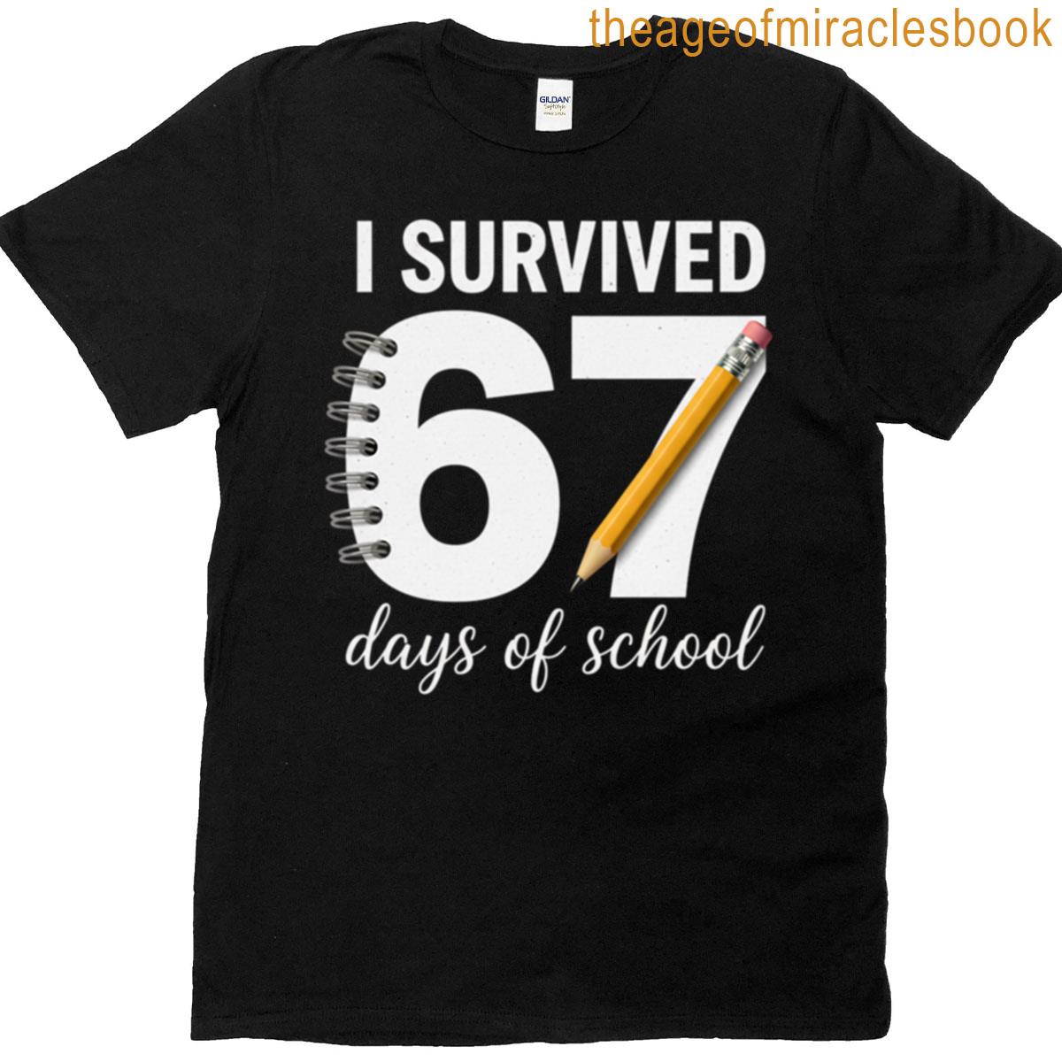 67 Days School Survivor Meme T-shirt