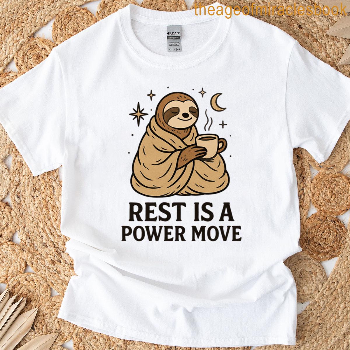 Cute Sloth Rest Is A Power Move Design T-shirt