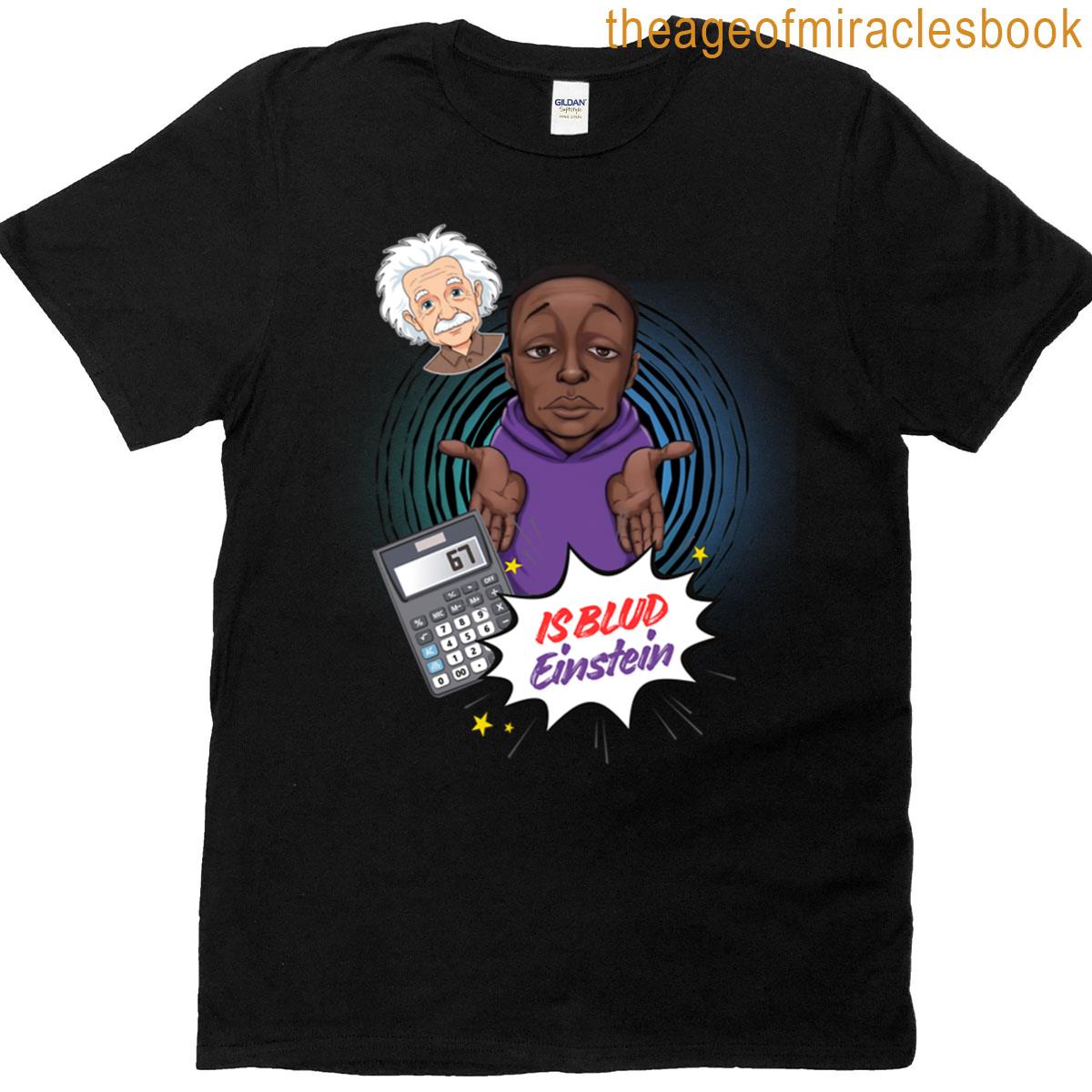 Is Blud Einstein Funny Meme Pop Art Design T-shirt