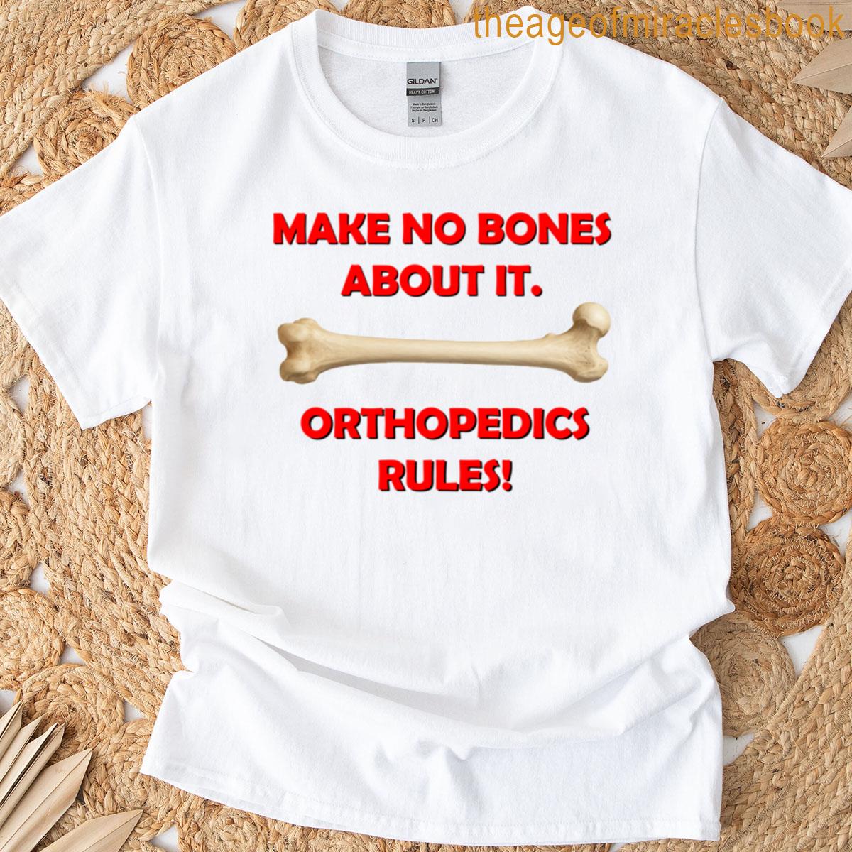 Make No Bones About It T-shirt