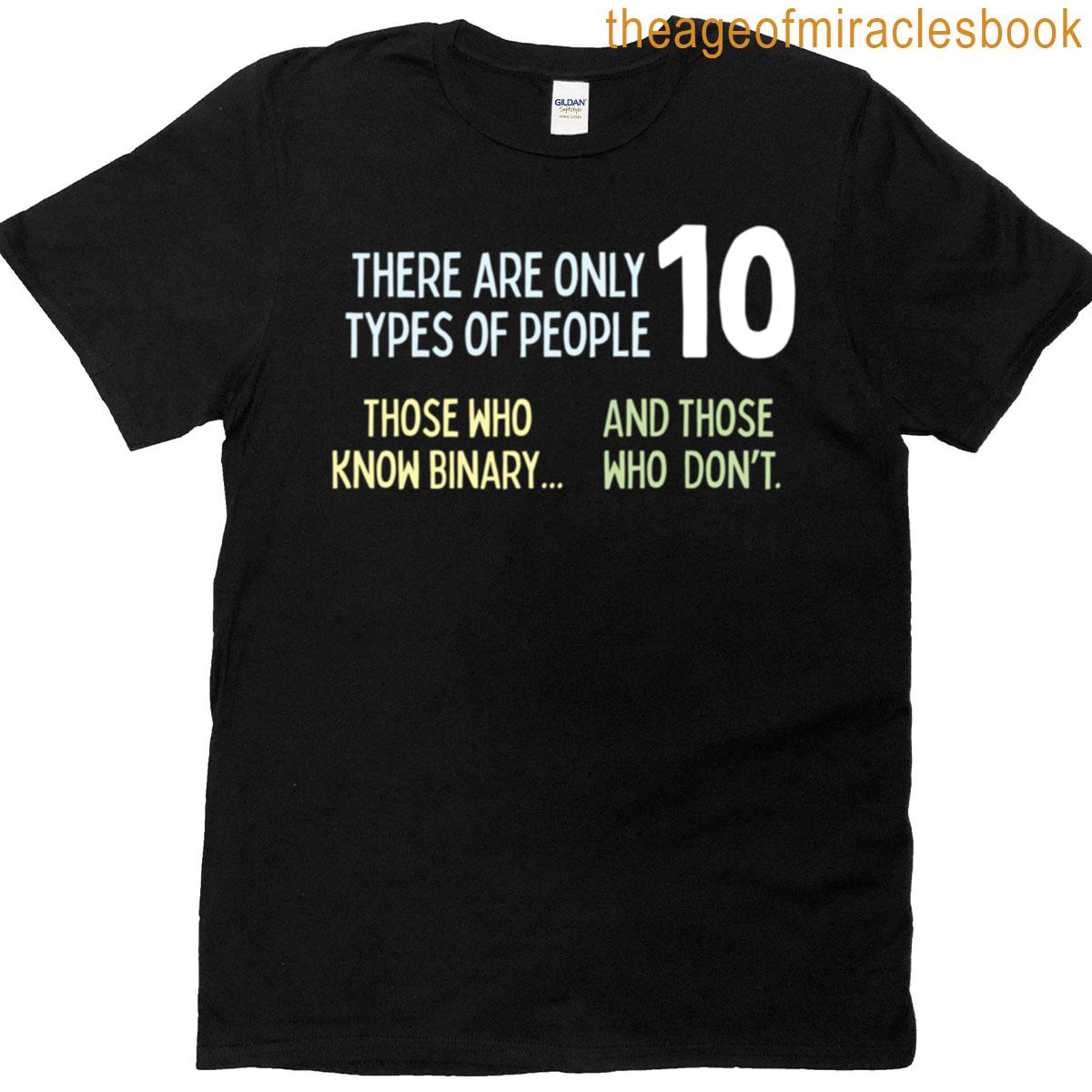 10 Types Of People Binary Joke For Coders And Nerds T-shirt
