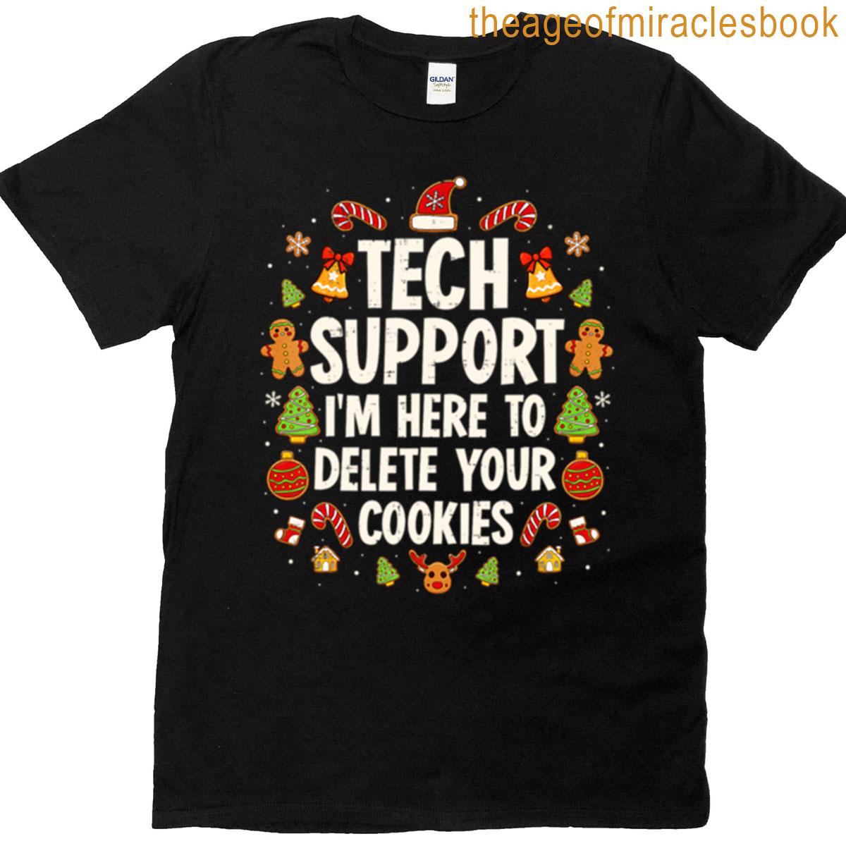 Christmas Tech Support Here To Delete Cookies T-shirt