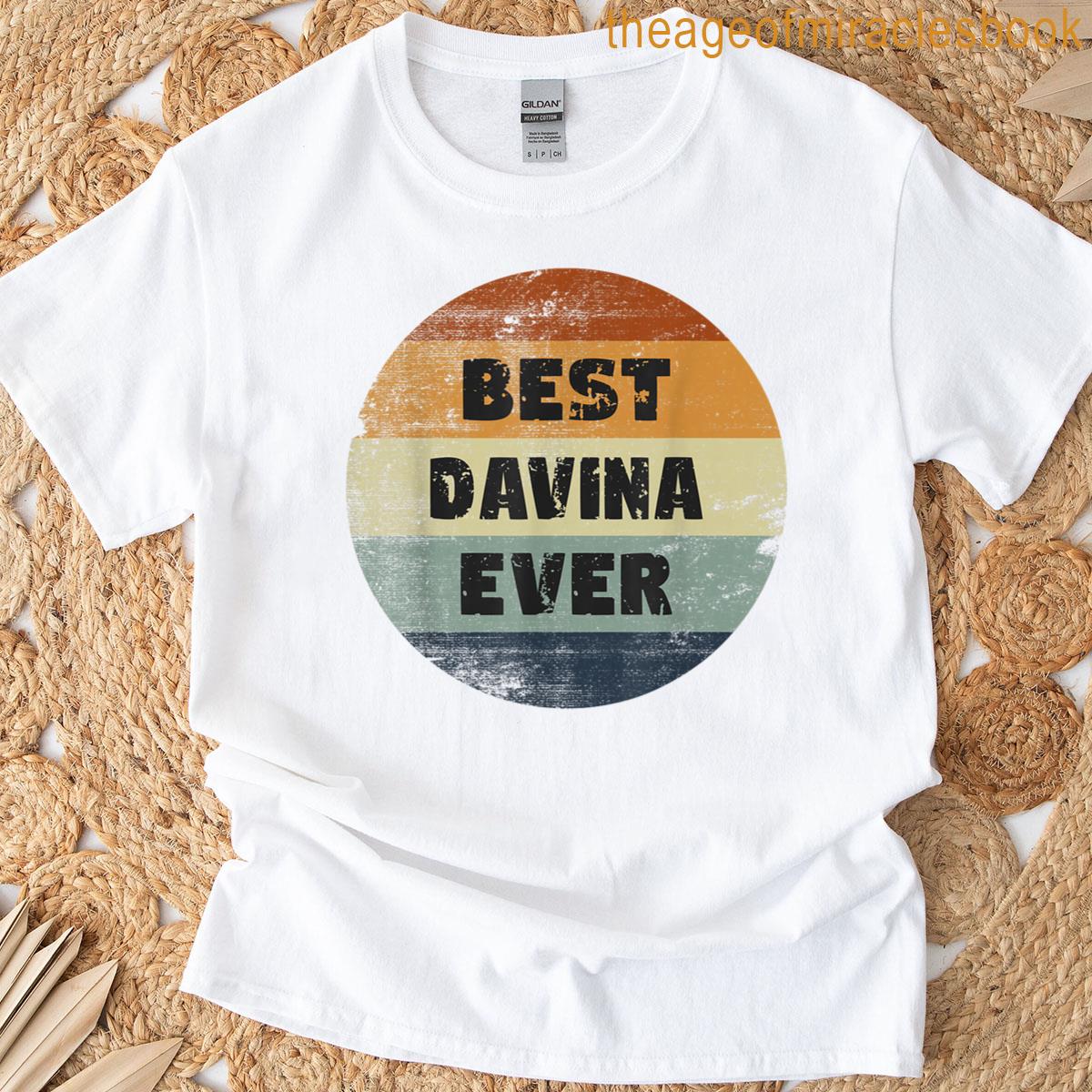 Davina Name Best Davina Ever T-shirt