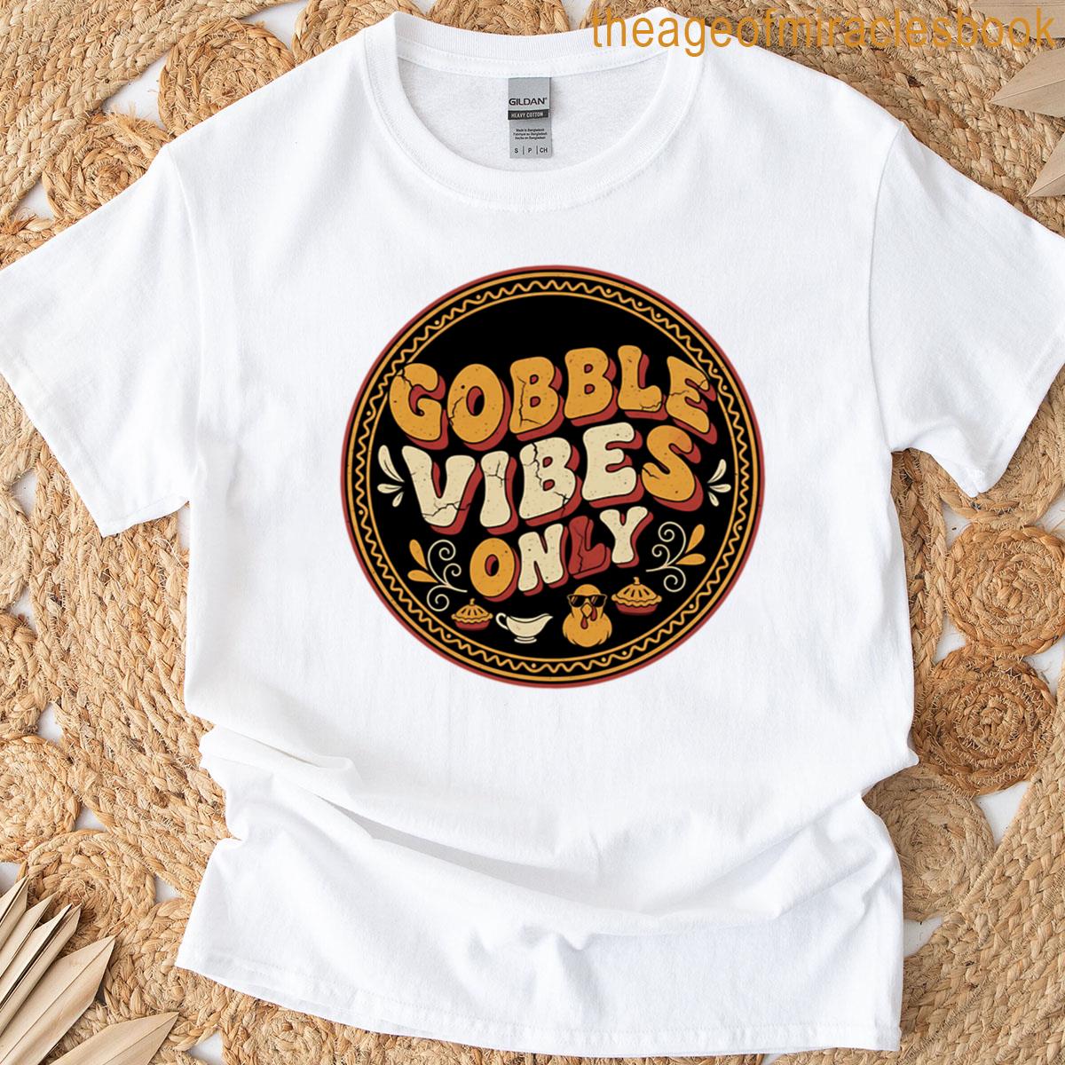 Gobble Vibes Only Retro Thanksgiving T-shirt