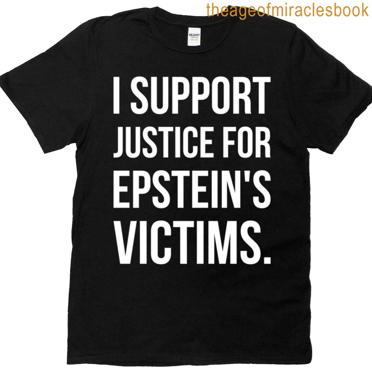 I Support Justice For Epsteins Victims T-shirt