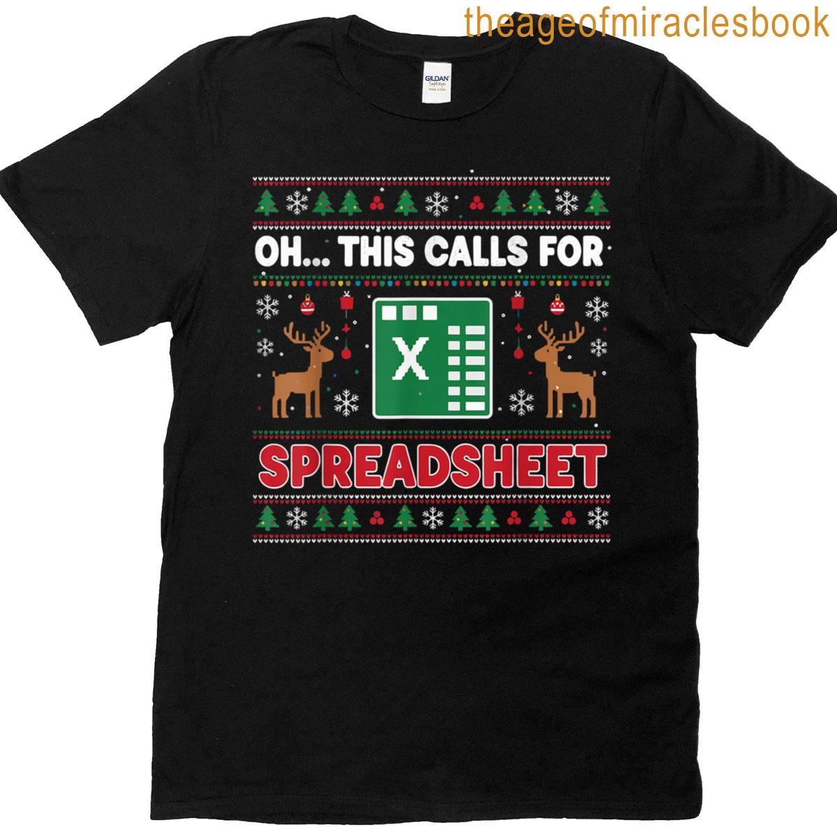 Oh This Calls For A Spreadsheet Christmas Excel Ugly T-shirt