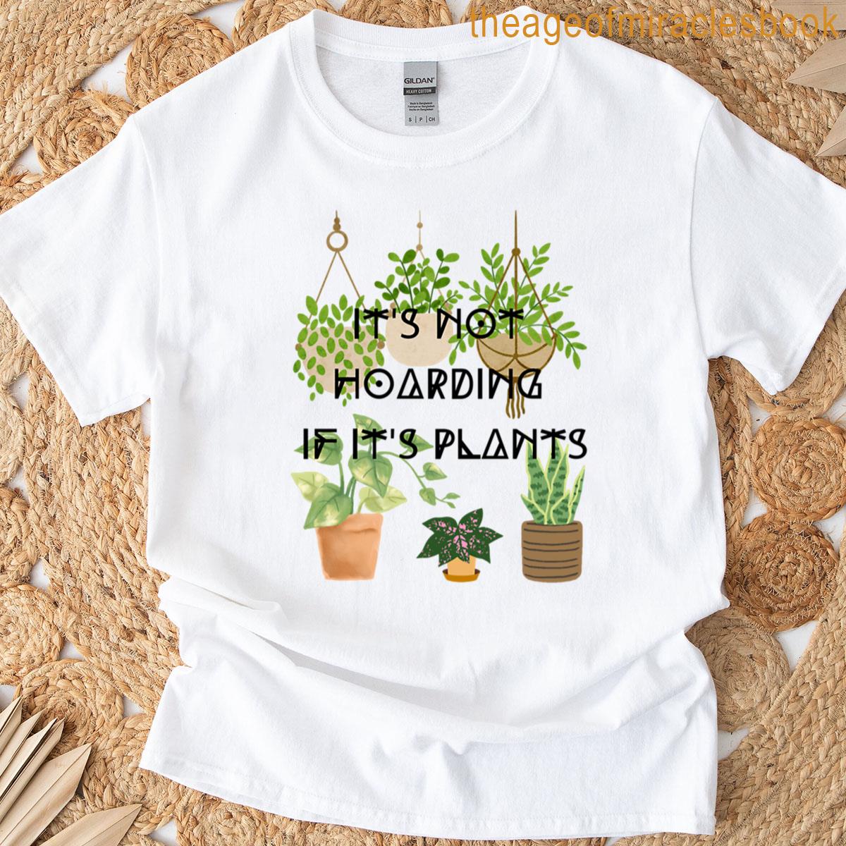 Plant Hoarder T-shirt