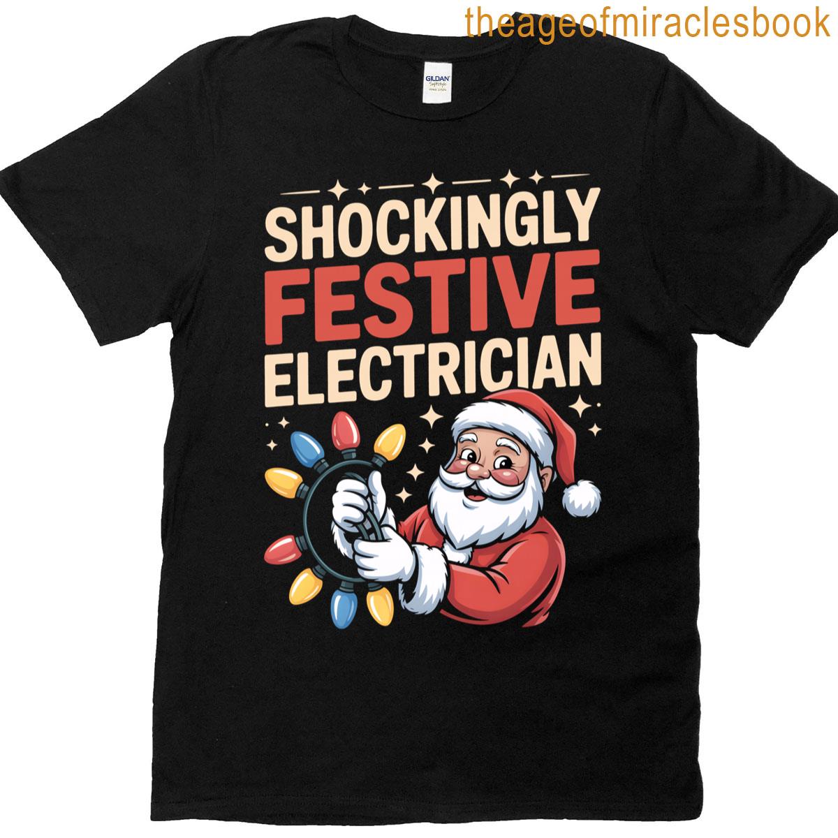 Shockingly Festive Electrician Christmas T-shirt
