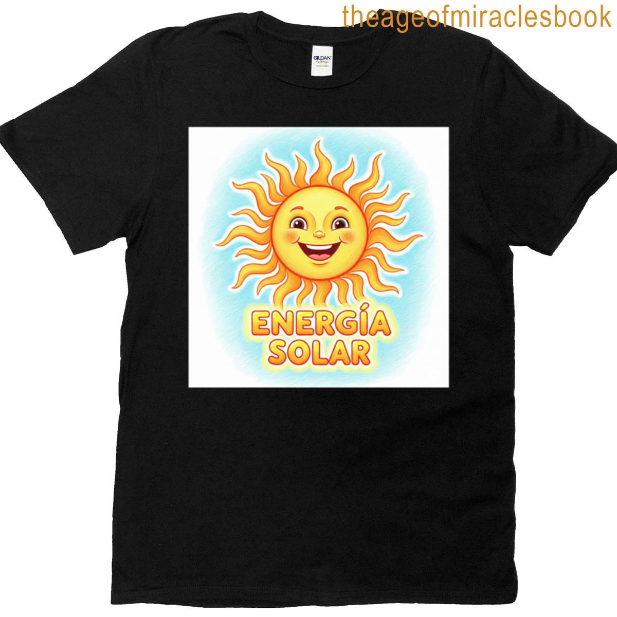 Smiling Sun And Solar Energy T-shirt