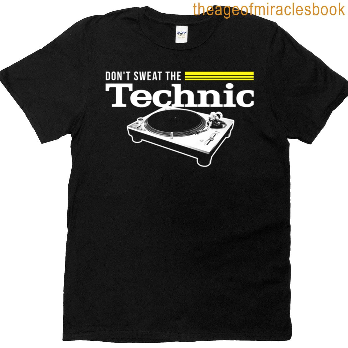 Don’t Sweat The Technic T-shirt