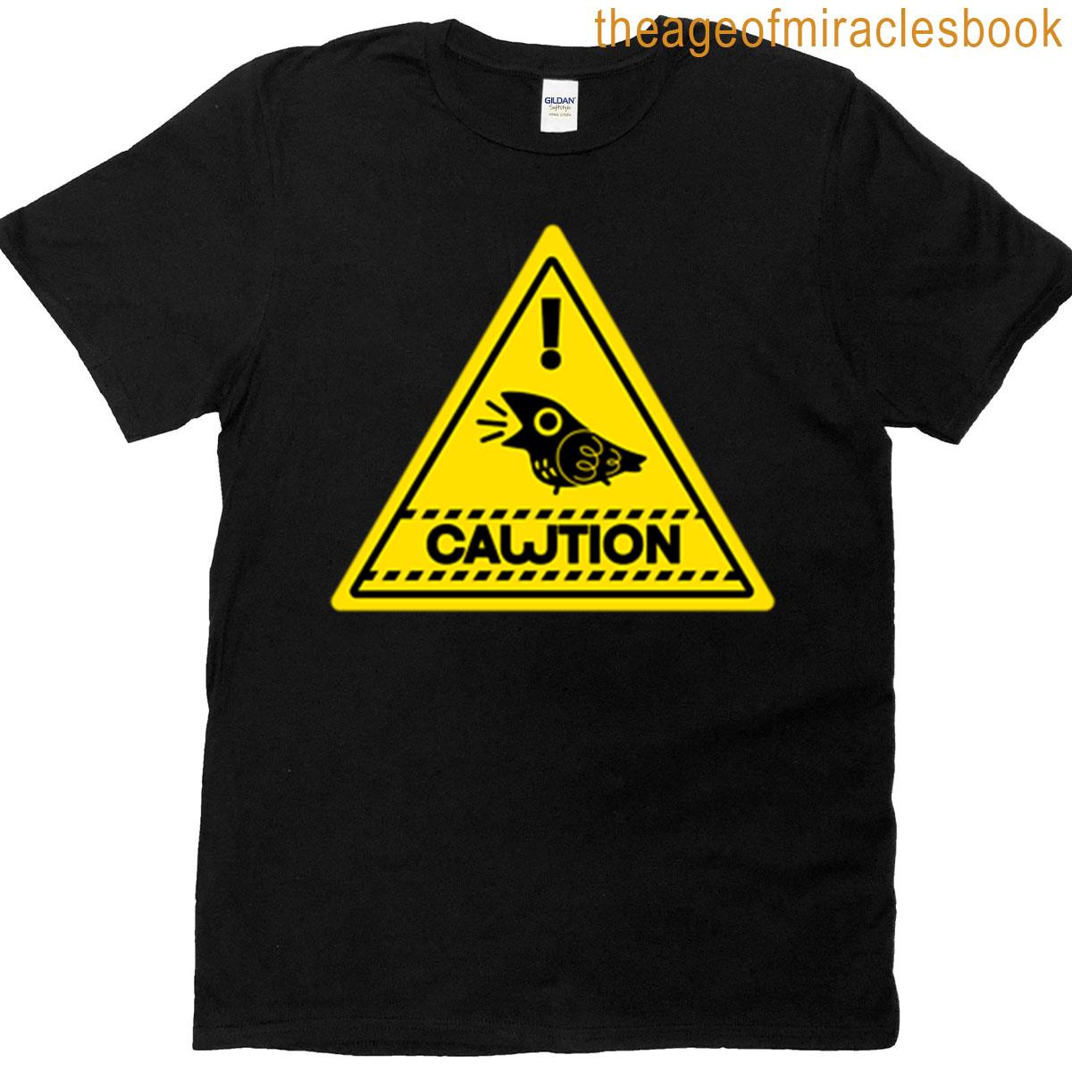 Cawtion Crow Caution T-shirt