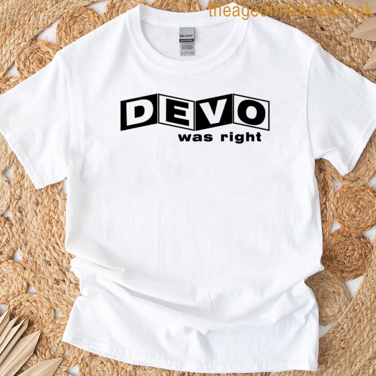 Devo Was Right T-shirt