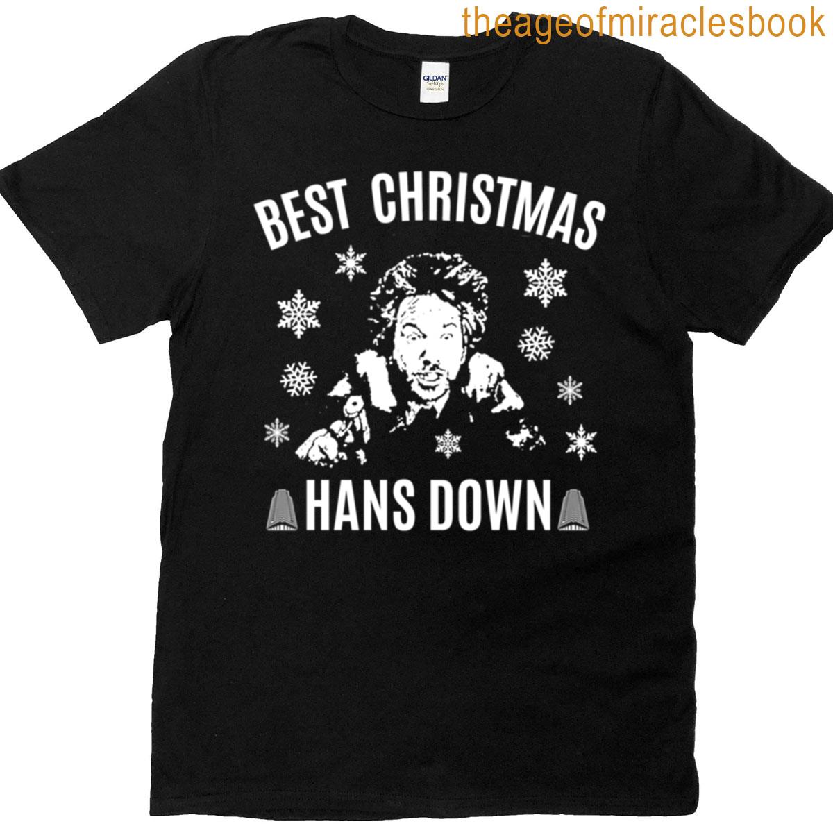 Die Hard Best Christmas Hans Down T-shirt