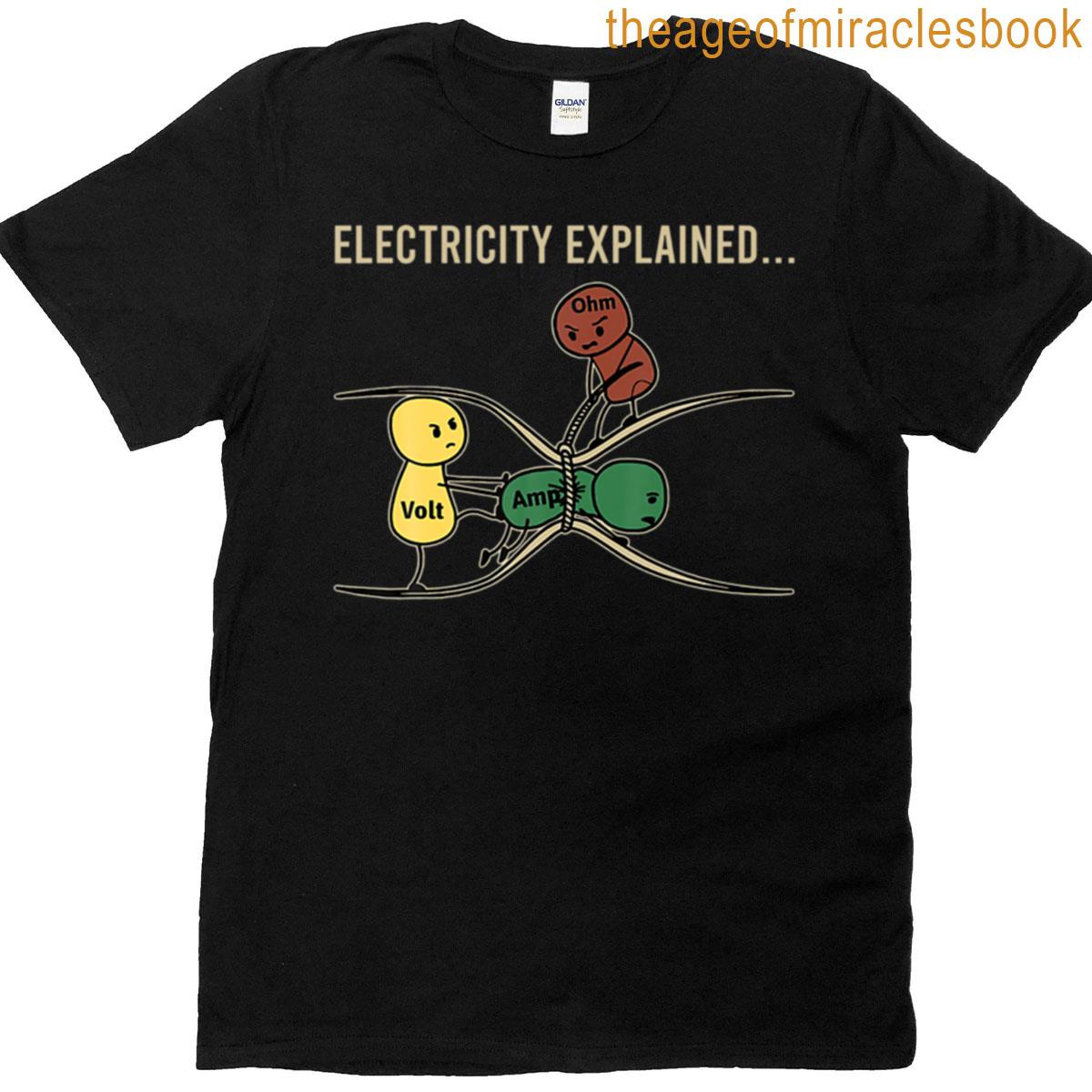 Funny Electricity Explained T-shirt