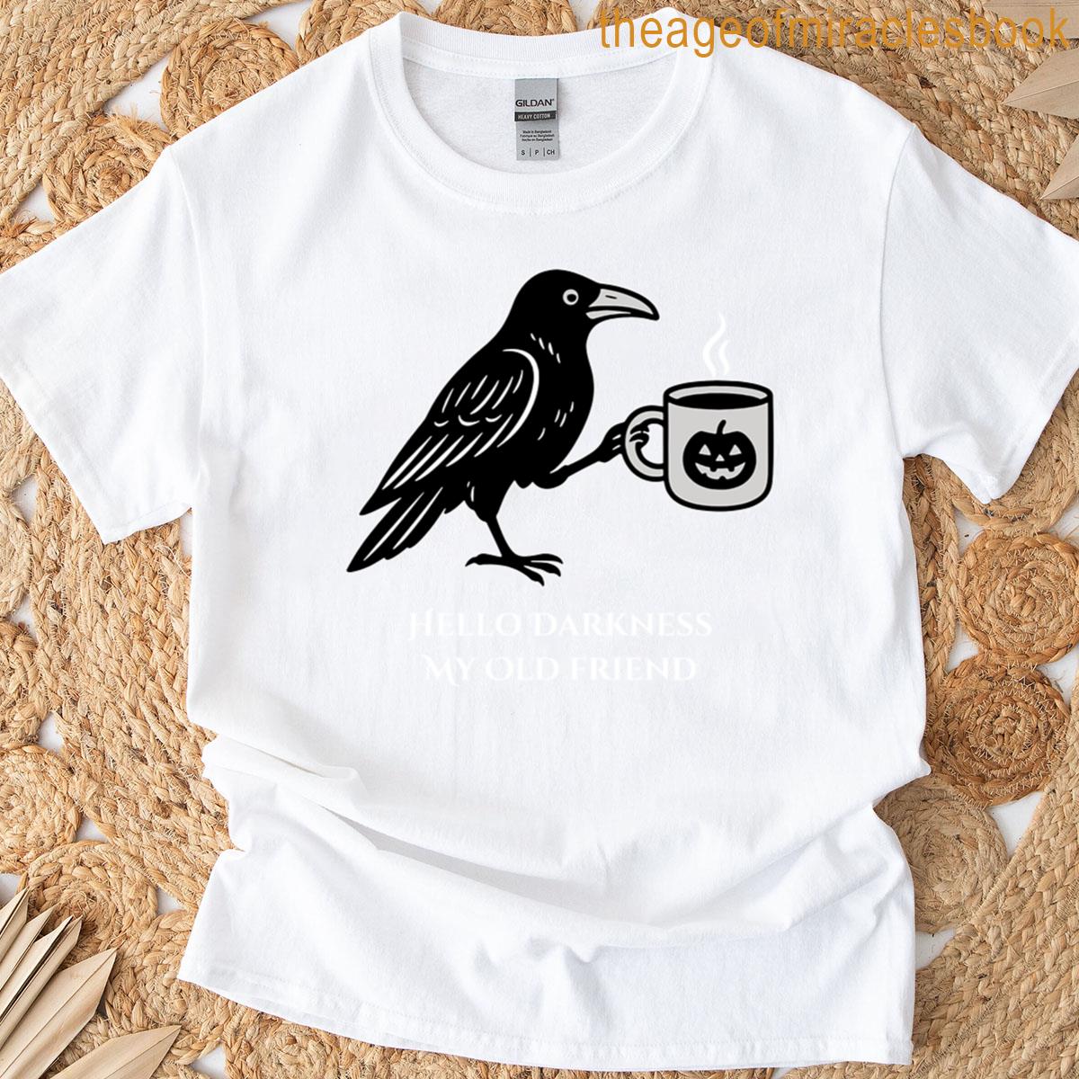 Hello Darkness My Old Friends T-shirt