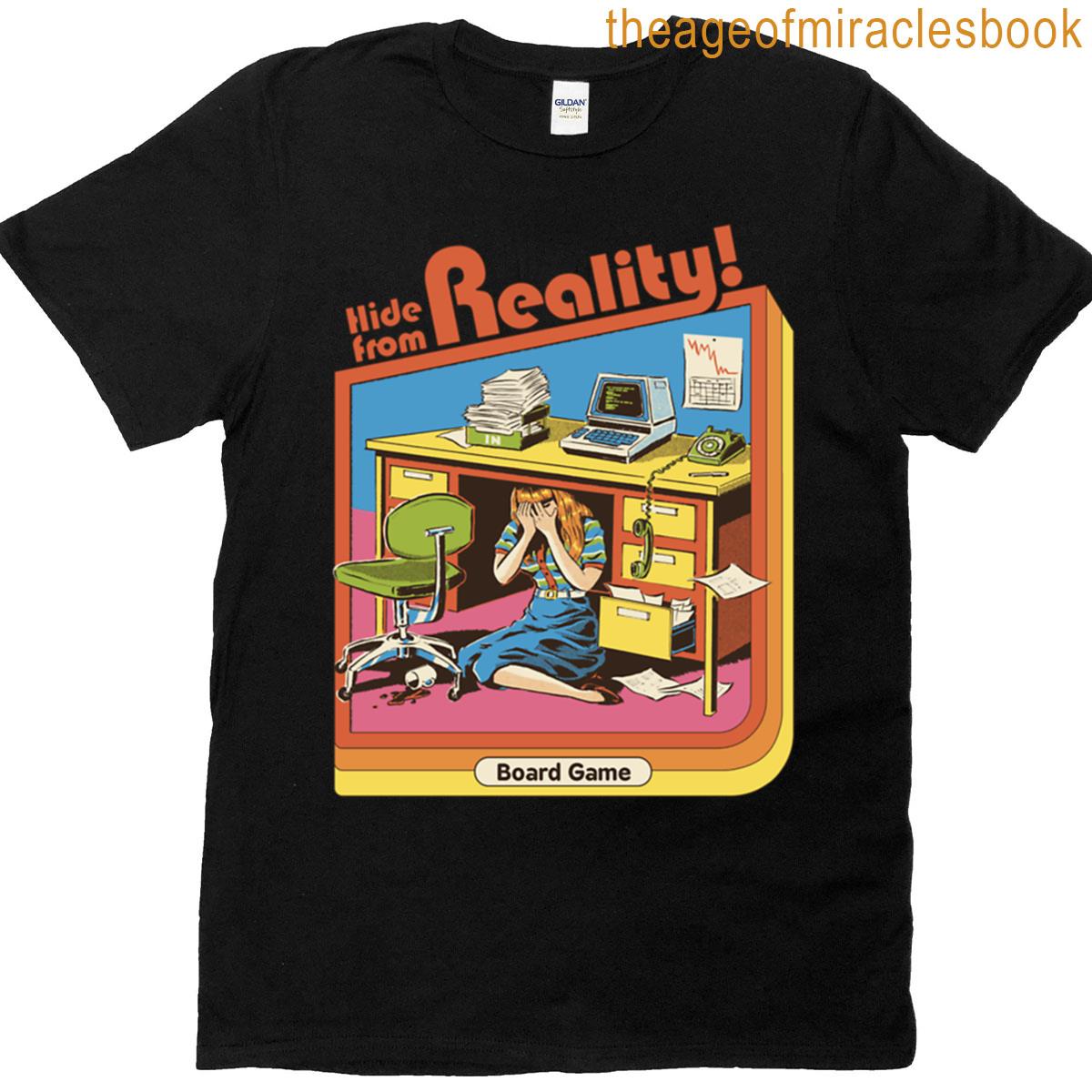 Hide From Reality T-shirt