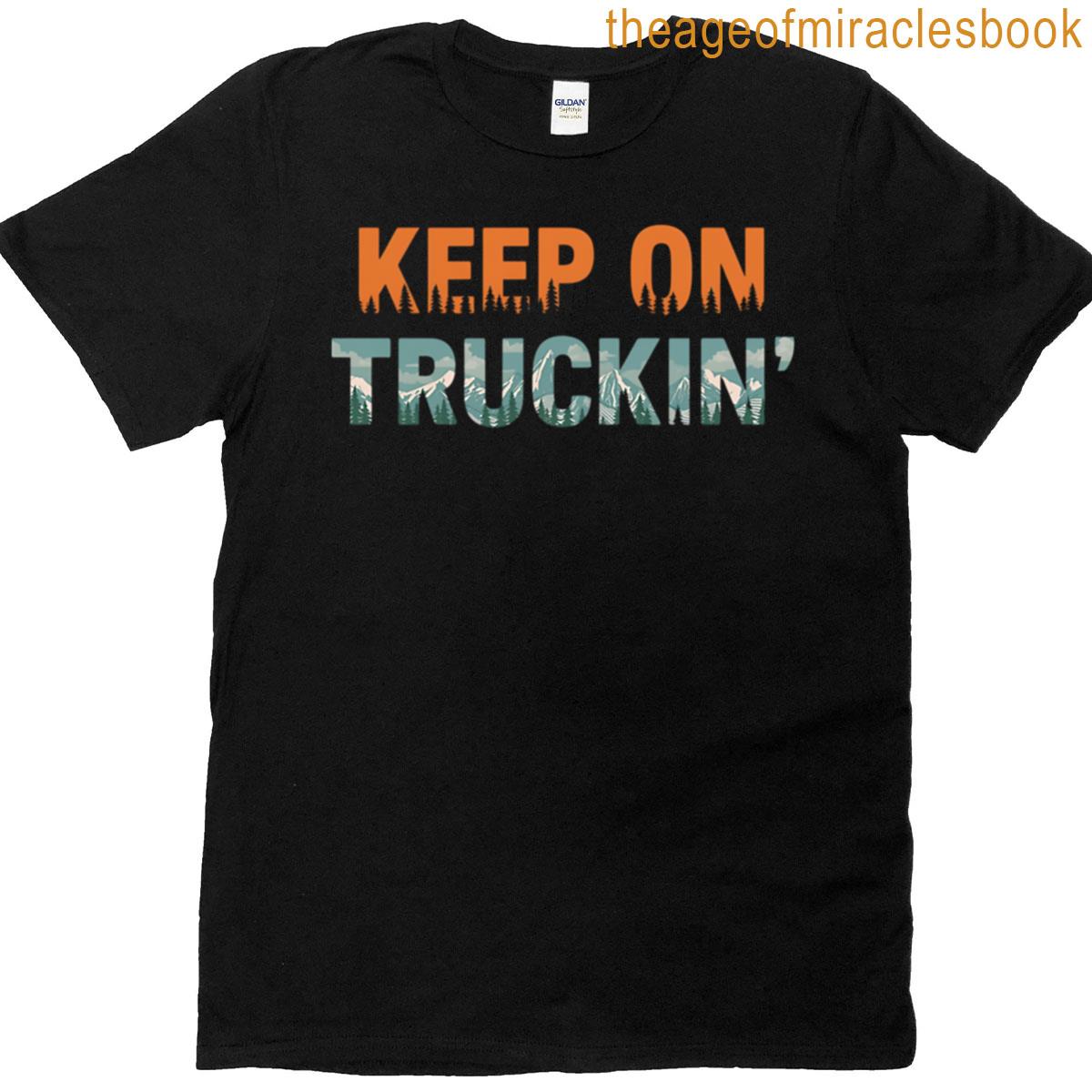 Keep On Trucking T-shirt
