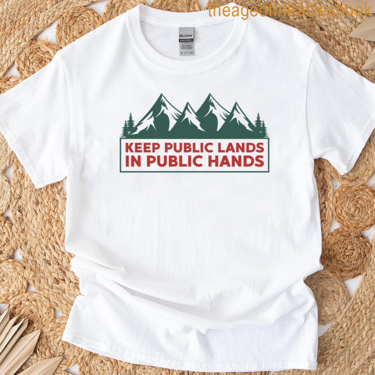 Keep Public Lands In Public Hands T-shirt