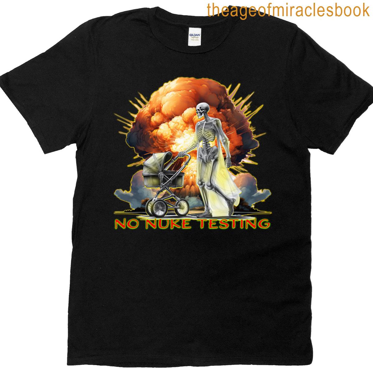 No Nuke Testing T-shirt