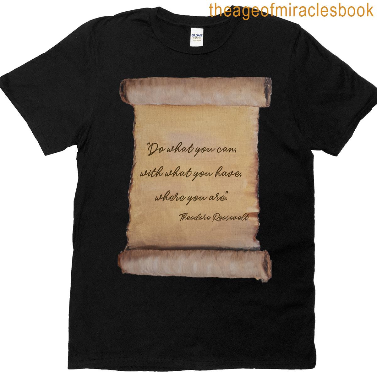Theodore Roosevelt Quote Scroll T-shirt