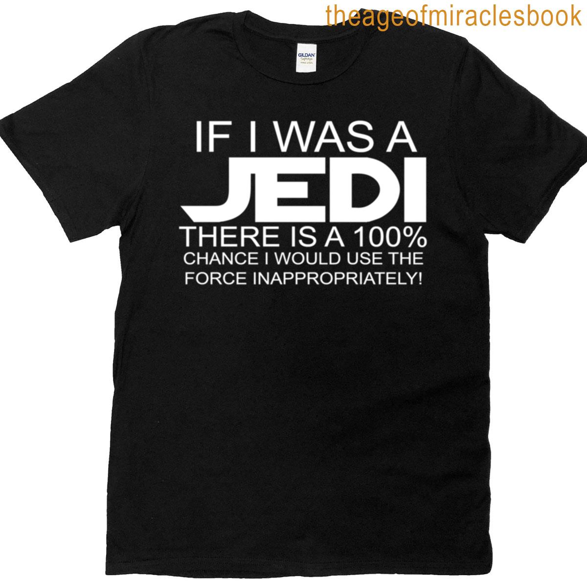 Use The Force Inappropriately T-shirt