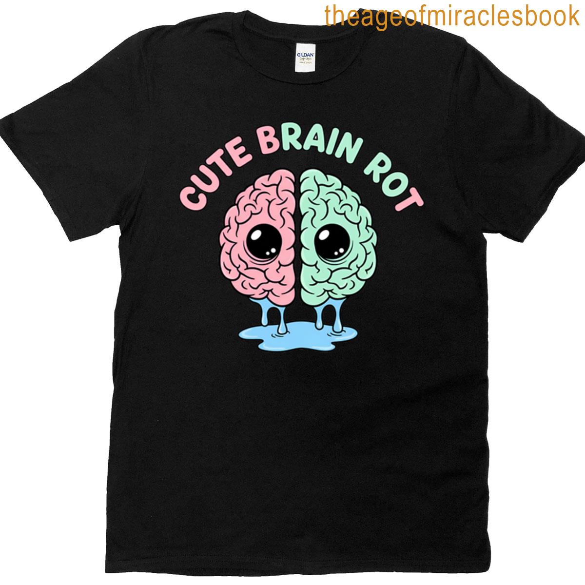 Brain Rot But Cute T-shirt