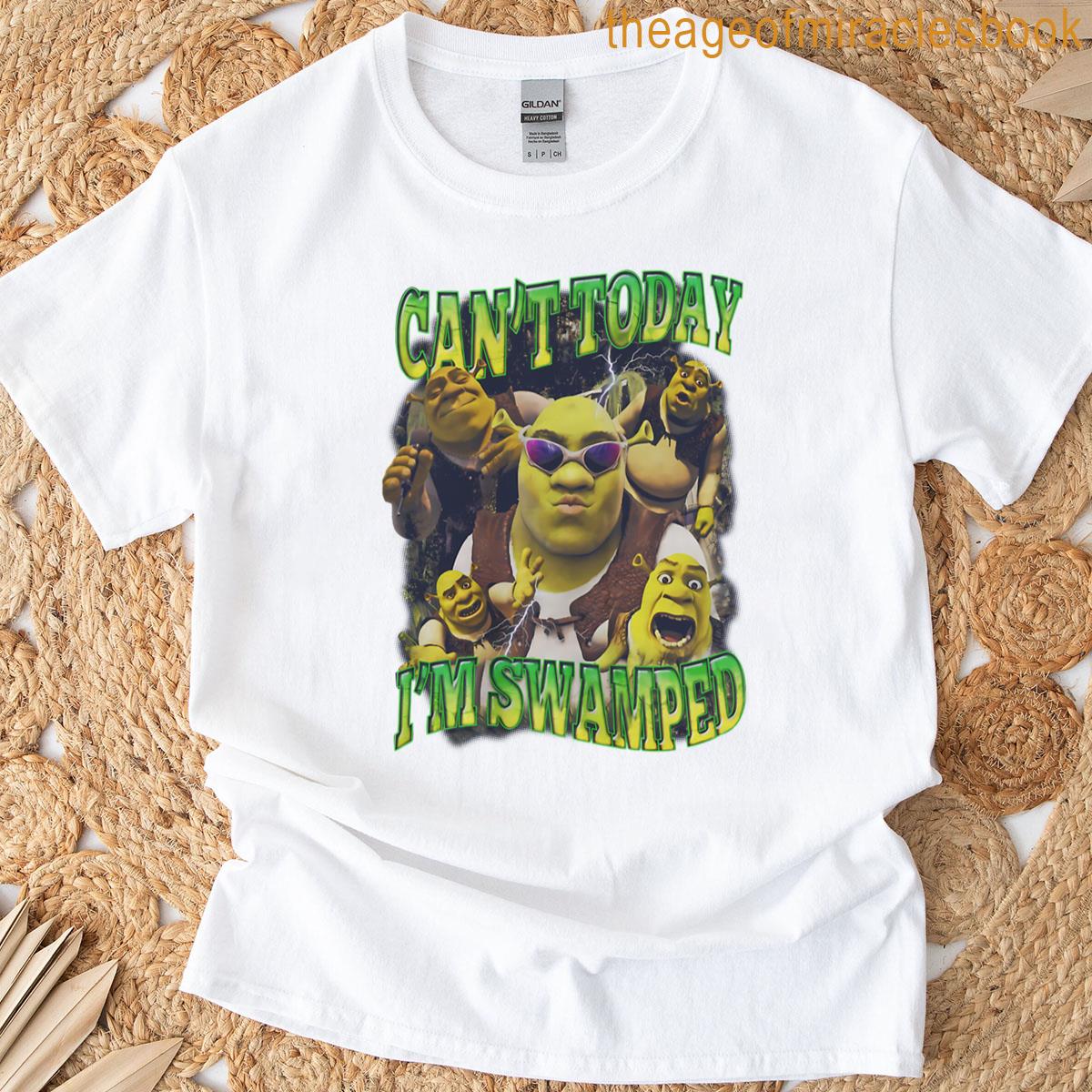 Can’t Today I’m Swamped T-shirt