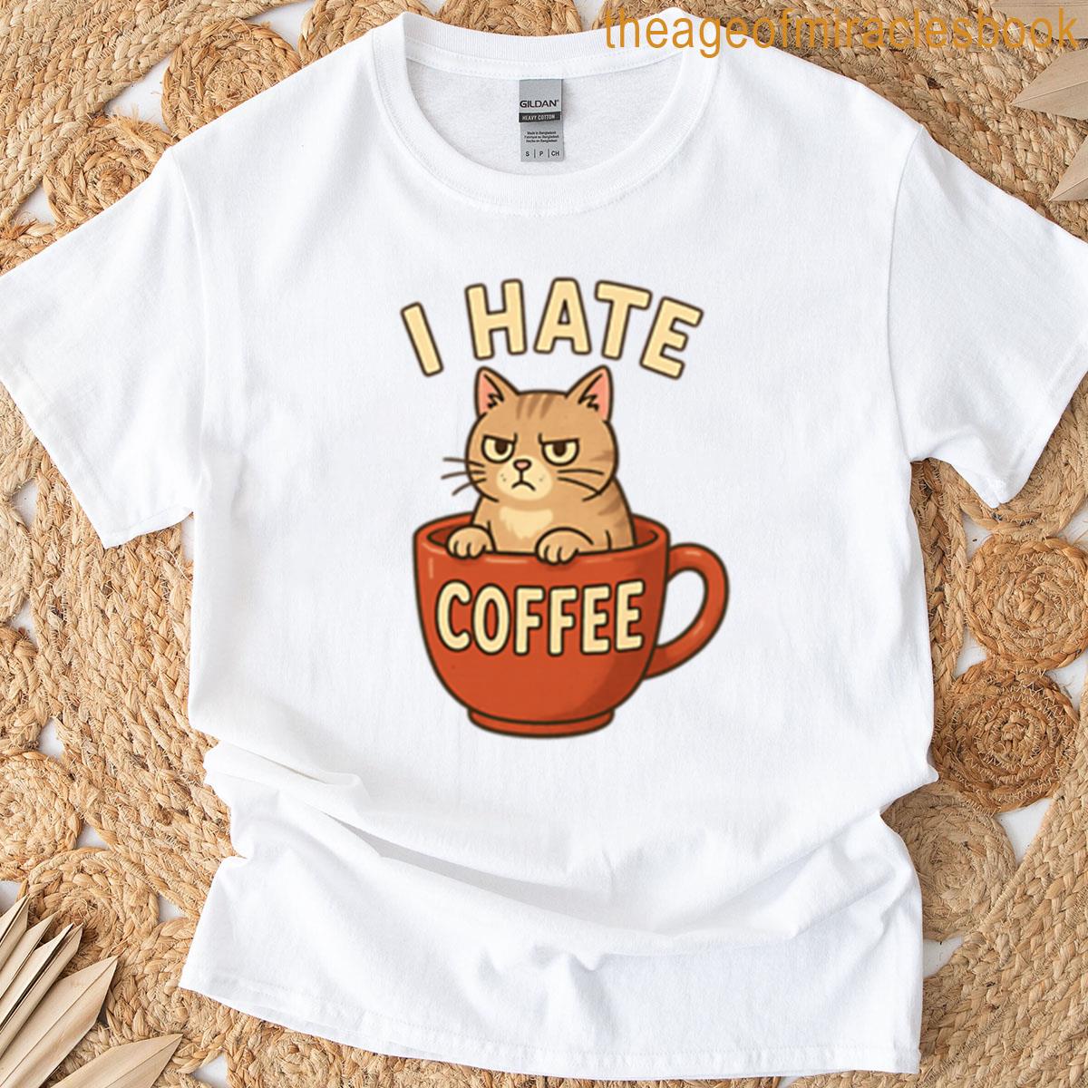 Grumpy Cat In Coffee Mug I Hate Coffee T-shirt