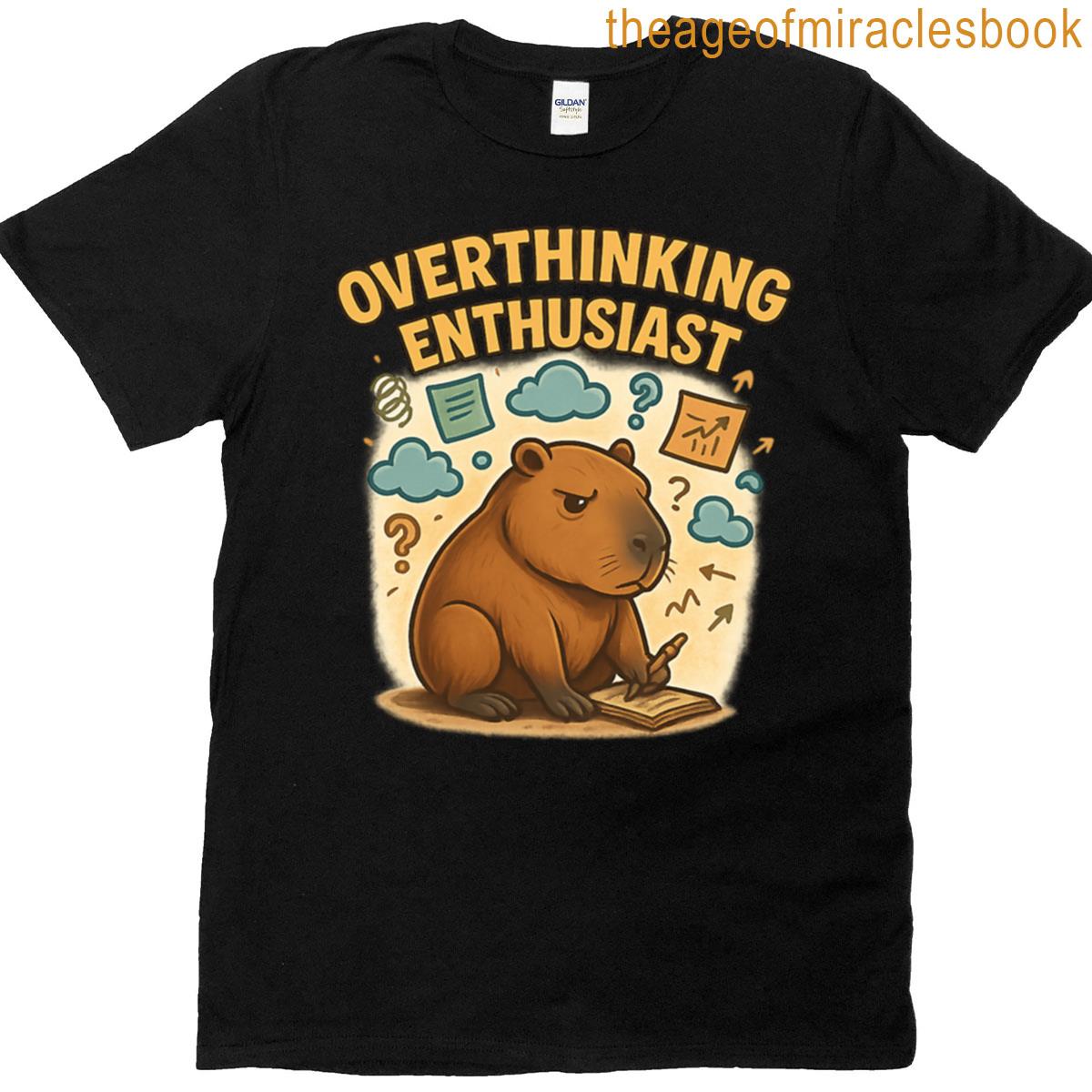 Overthinking Enthusiast Funny Capybara Overthinking Design T-shirt