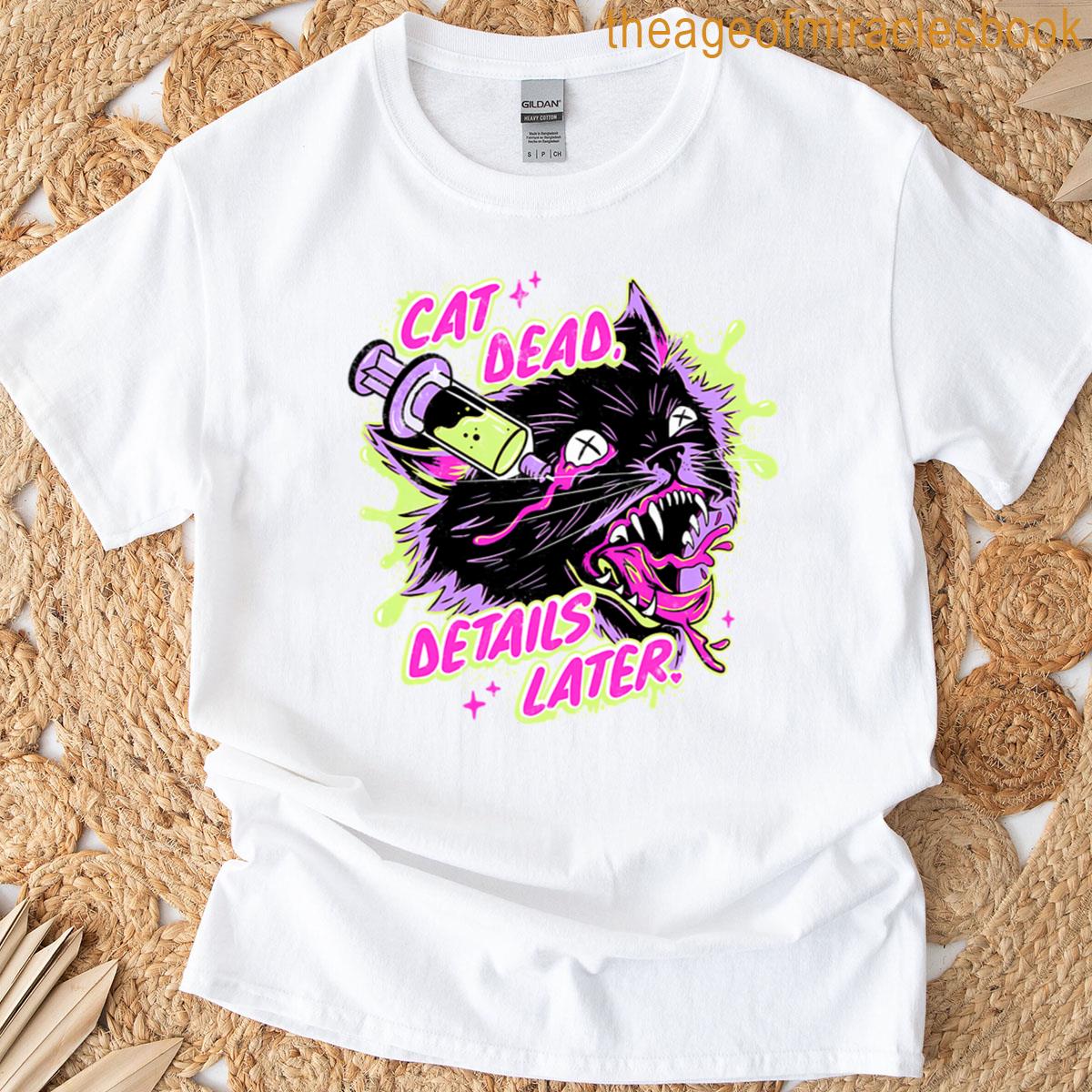 Re-animator Cat Dead Details Later T-shirt