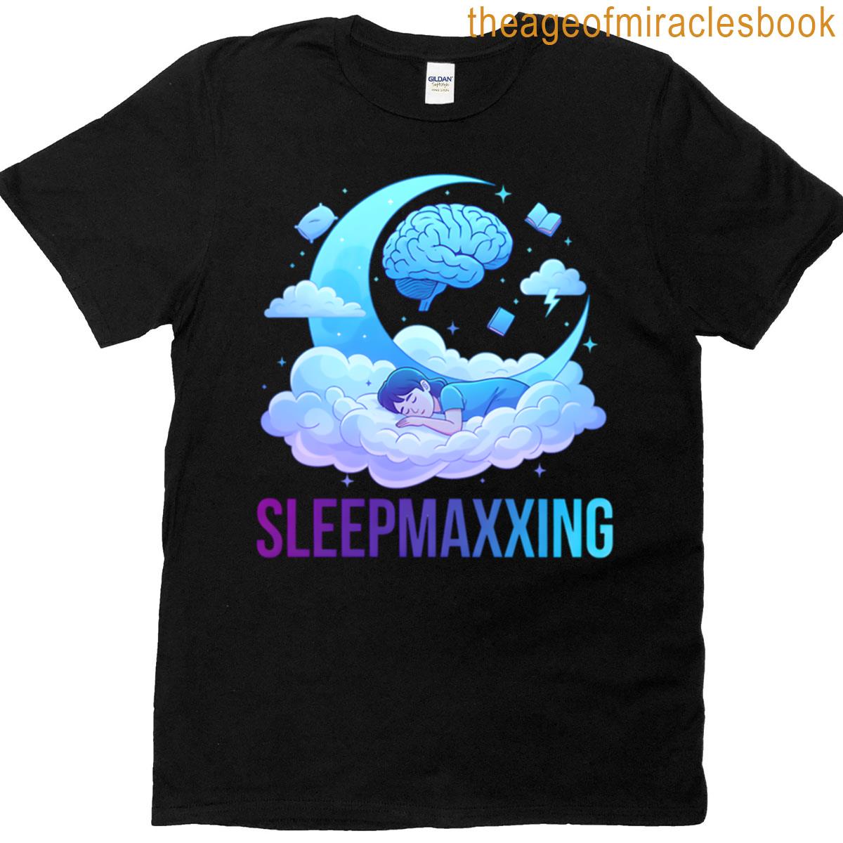 Sleepmaxxing Funny Wellness Meme Design T-shirt