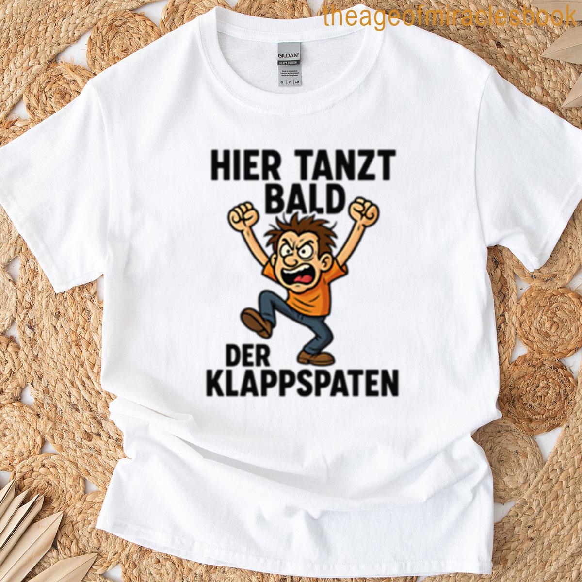 The Folding Spade Will Soon Be Dancing Here T-shirt