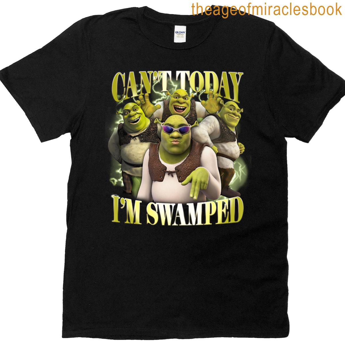 Can’t Today I’m Swamped T-shirt