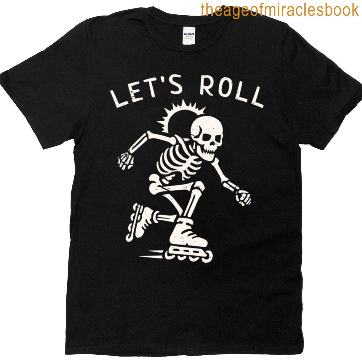 Inline Skating Skeleton Roller Blading Let’s Roll T-shirt