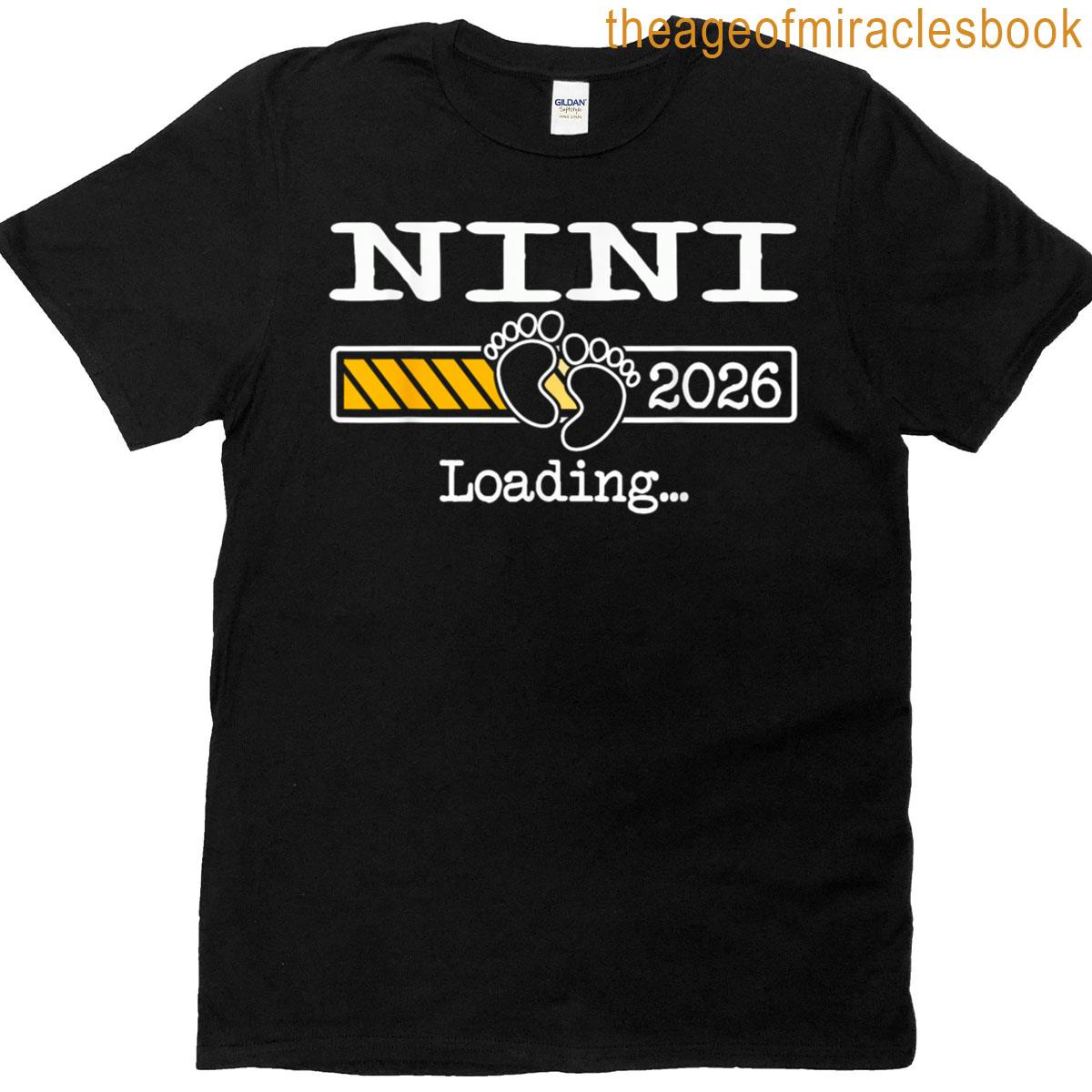 Nini 2026 Loading Soon To Be Nini T-shirt