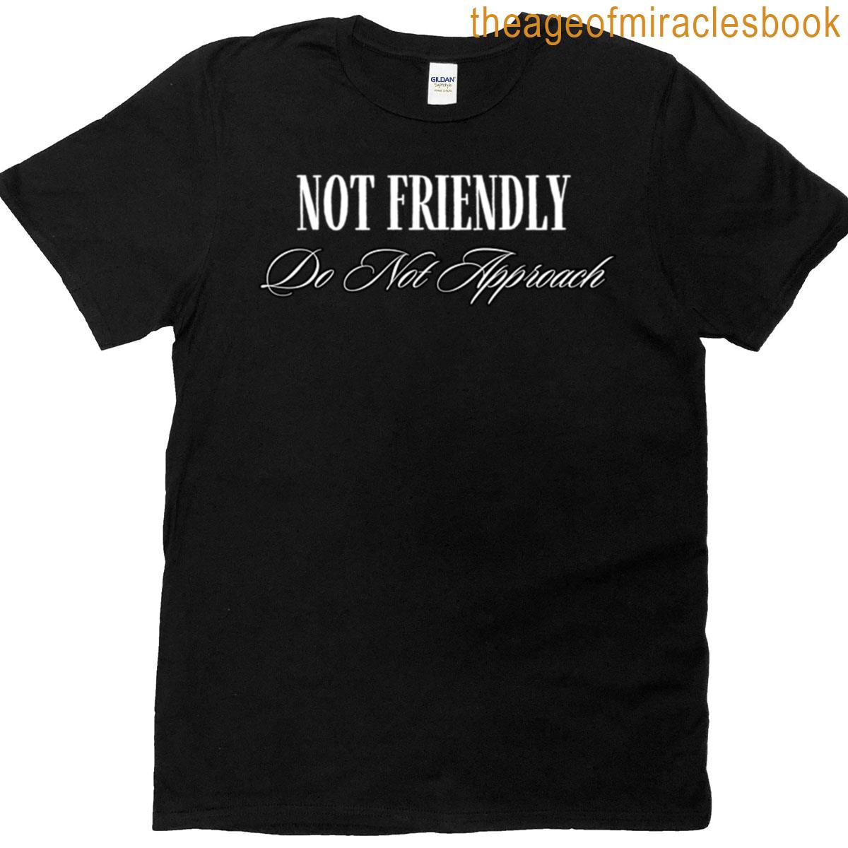 Not Friendly Do Not Approach Hat And Mugs T-shirt