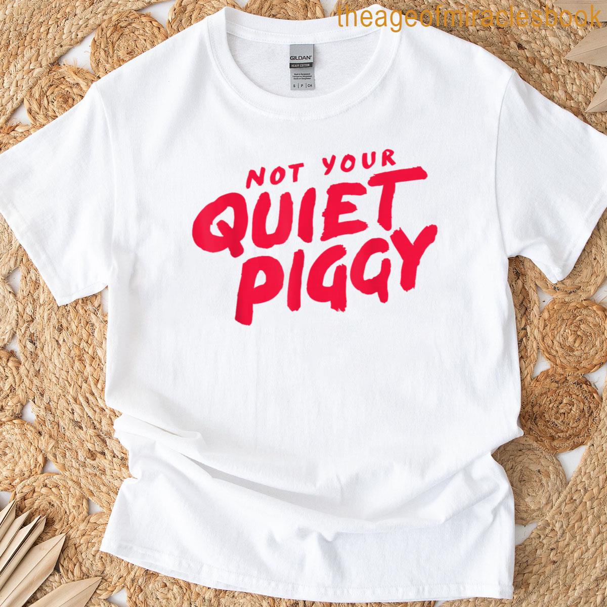 Quiet Piggy Women’s Protest T-shirt