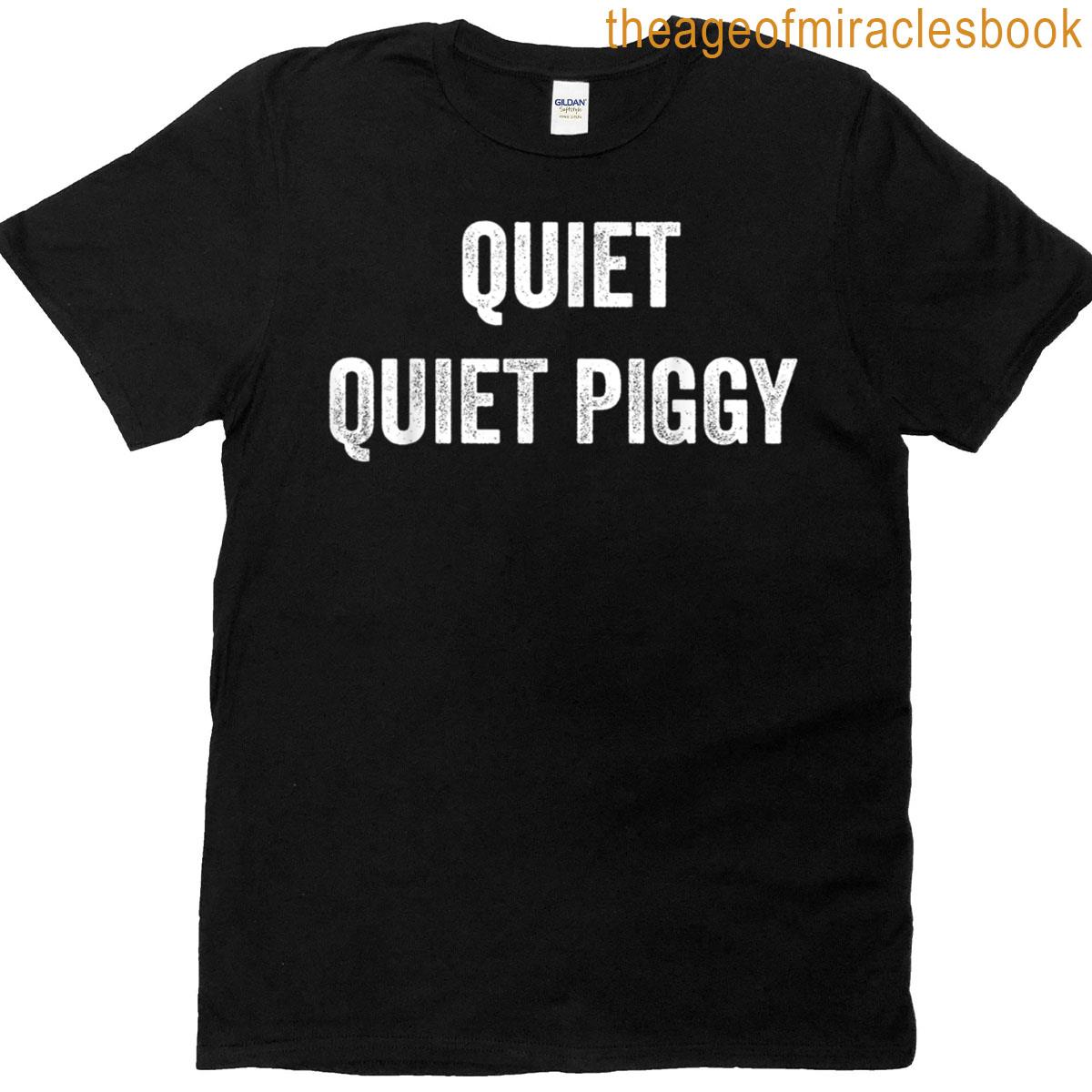 Quiet Quiet Piggy T-shirt