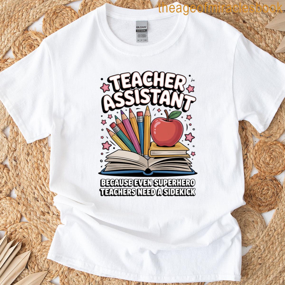 Superhero Sidekick Teaching Teach School Teacher Assistant T-shirt