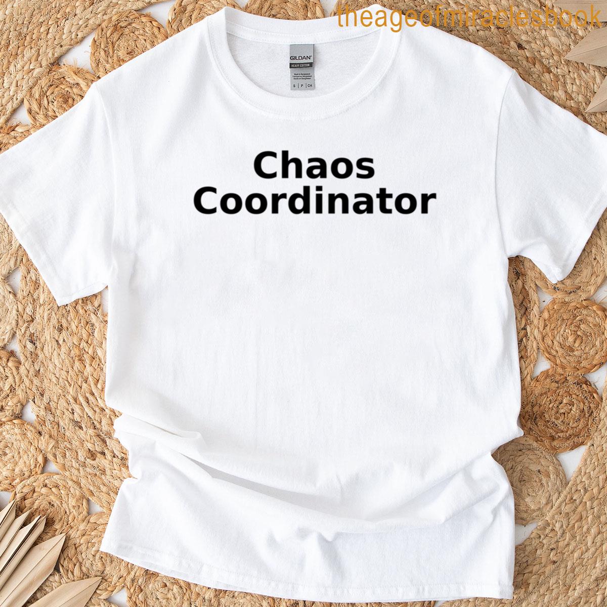 Chaos Coordinator T-shirt